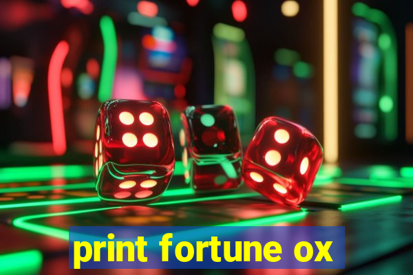 print fortune ox